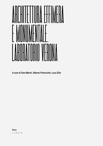 Architettura effimera e monumentale. Laboratorio Verona  - Libro Libria 2023, Àncore | Libraccio.it