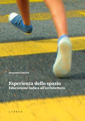 Esperienza dello spazio. Educazione ludica all’architettura
