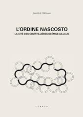 L'ordine nascosto. La cité des courtillières di Émile Aillaud