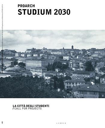 Proarch Studium 2030. La città degli studenti/Call for projects  - Libro Libria 2025, Quaderni ProArch-Intersezioni | Libraccio.it