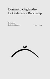 Le Corbusier a Ronchamp