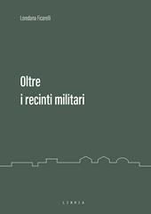 Oltre i recinti militari