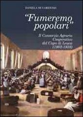 Fumeremo popolari. Il consorzio agrario cooperativo del capo di Leuca (1902-1938)