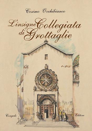 L' insigne collegiata di Grottaglie - Cosimo Occhibianco - Libro Congedo 2014 | Libraccio.it