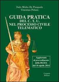 Guida pratica del C.T.U. nel processo civile telematico - Italo M. De Pasquale, Vincenzo Peluso - Libro Congedo 2014 | Libraccio.it