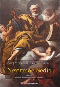 Neritinae sedis. Atti del Convegno di studio in occasione del 6° centenario della cattedrale (31 maggio-1 giugno 2013)  - Libro Congedo 2014, Quad. Arch. dioc. Nardò e Gallipoli. NS | Libraccio.it