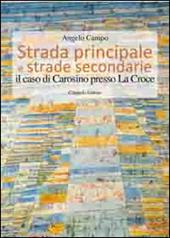 Strada principale e strade secondarie. Il caso di Carosino presso La Croce