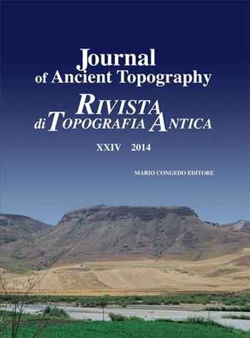Journal of ancient topography-Rivista di topografia antica (2014). Ediz. bilingue. Vol. 24  - Libro Congedo 2015 | Libraccio.it