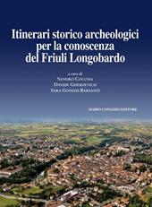 Journal of ancient topography. Rivista di topografia antica. Vol. 9: Itinerari storico archeologici per la conoscenza del Friuli Longobardo.