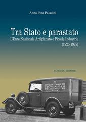 Tra Stato e parastato. L'Ente Nazionale Artigianato e Piccole Industrie (1925-1978)