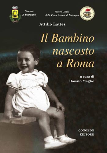 Il bambino nascosto a Roma - Attilio Lattes - Libro Congedo 2020 | Libraccio.it