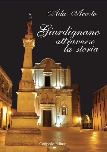 Giurdignano attraverso la storia - Ada Accoto - Libro Congedo 2025 | Libraccio.it