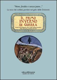 Il primo inverno di guerra - Marco Balbi, Stefania Salvadori, Paolo Giacomel - Libro Kellermann Editore 2015, Iteranda | Libraccio.it