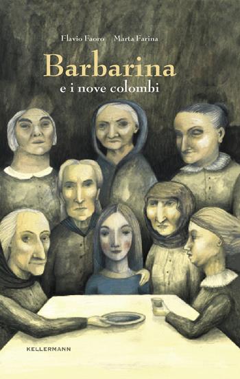 Barbarina e i nove colombi - Flavio Faoro, Marta Farina - Libro Kellermann Editore 2019, Invenzioni | Libraccio.it
