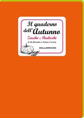 Il quaderno dell'autunno. Zucche e radicchi