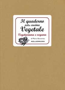 Image of Il quaderno della cucina vegetale. Piatti vegani e vegetariani