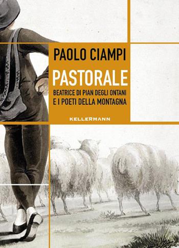 Pastorale - Paolo Ciampi - Libro Kellermann Editore 2026, Umano troppo umano | Libraccio.it