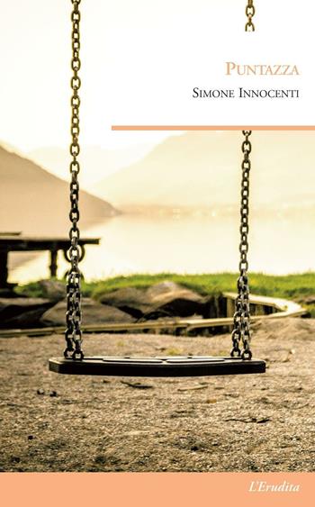 Puntazza - Simone Innocenti - Libro L'Erudita 2018 | Libraccio.it