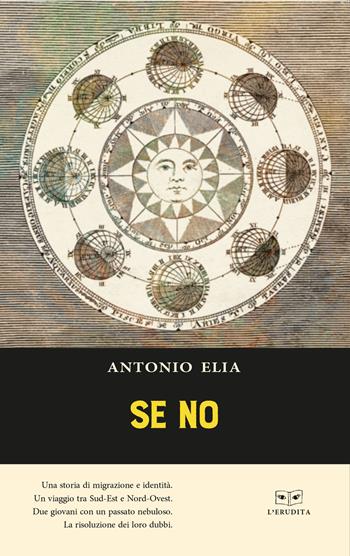 Se no - Antonio Elia - Libro L'Erudita 2018 | Libraccio.it