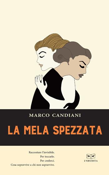 La mela spezzata - Marco Candiani - Libro L'Erudita 2020 | Libraccio.it