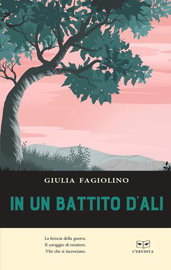 In un battito d'ali - Giulia Fagiolino - Libro L'Erudita 2020 | Libraccio.it