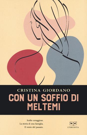 Con un soffio di Meltemi - Cristina Giordano - Libro L'Erudita 2021 | Libraccio.it