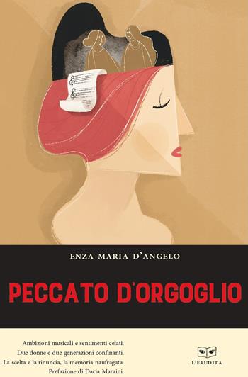 Peccato d'orgoglio - Enza Maria D'Angelo - Libro L'Erudita 2021 | Libraccio.it