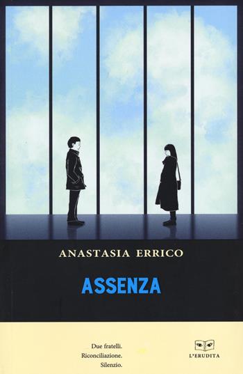 Assenza - Anastasia Errico - Libro L'Erudita 2022 | Libraccio.it
