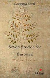 Seven stories for the soul. Words as remedies