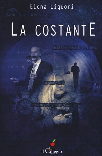 La costante - Elena Liguori - Libro Il Ciliegio 2018, Noir e gialli | Libraccio.it