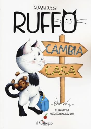 Ruffo cambia casa - Giorgia Cozza - Libro Il Ciliegio 2018, Dai 6 ai 99 anni | Libraccio.it