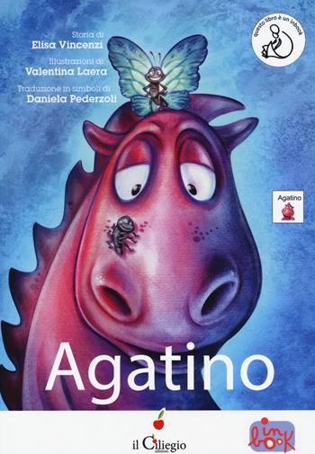 Agatino. In CAA (Comunicazione Aumentativa Alternativa). Ediz. a colori - Elisa Vincenzi - Libro Il Ciliegio 2018 | Libraccio.it