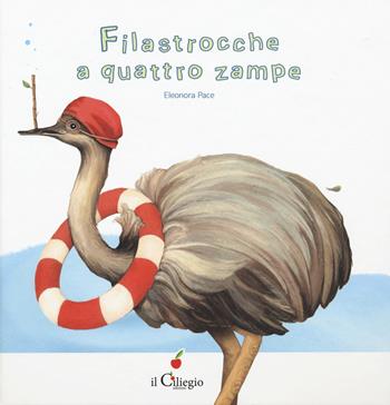 Filastrocche a quattro zampe - Eleonora Pace - Libro Il Ciliegio 2019, Dai 3 ai 6 anni | Libraccio.it