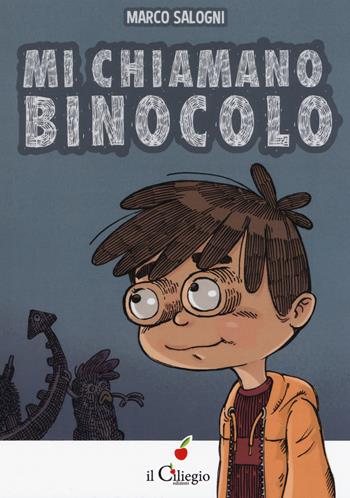 Mi chiamano binocolo - Marco Salogni - Libro Il Ciliegio 2019, Dai 9 ai 99 anni | Libraccio.it