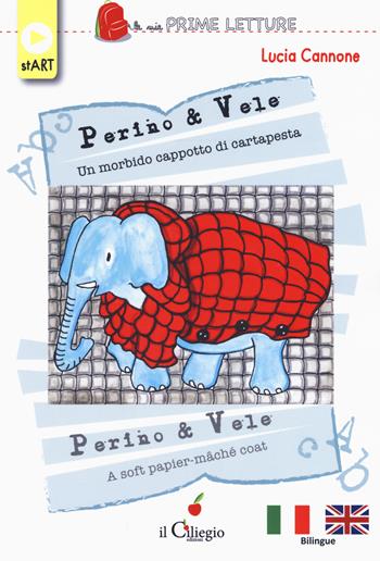 Perino & Vele. Un morbido cappotto di cartapesta-A soft papier-mâche coat - Lucia Cannone - Libro Il Ciliegio 2019, Le mie prime letture. Start | Libraccio.it