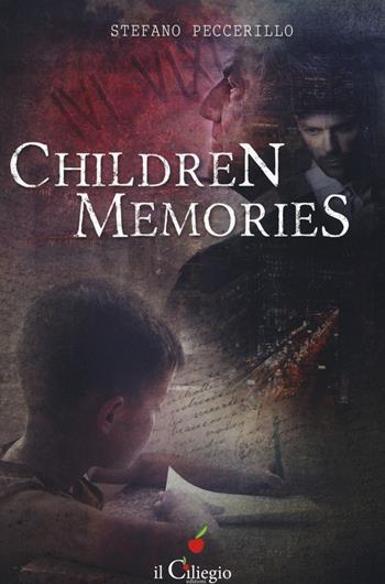 Children memories - Stefano Peccerillo - Libro Il Ciliegio 2020, Noir e gialli | Libraccio.it