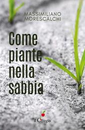 Come piante nella sabbia