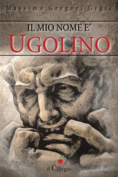 Il mio nome è Ugolino