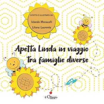 Apetta Linda in viaggio tra famiglie diverse. Ediz. a colori - Iolanda Monacelli, Liliane Laemmle - Libro Il Ciliegio 2020, Dai 3 ai 6 anni | Libraccio.it