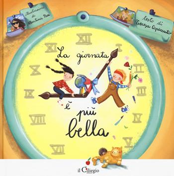 La giornata è più bella - Teresa Capezzuto - Libro Il Ciliegio 2020, Dai 3 ai 6 anni | Libraccio.it