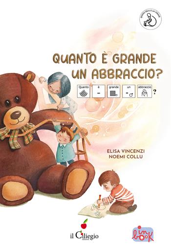 Quanto è grande un abbraccio? InBook. Ediz. a colori - Elisa Vincenzi - Libro Il Ciliegio 2022, Ciliegine inbook | Libraccio.it