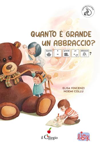Quanto è grande un abbraccio? InBook. Ediz. a colori - Elisa Vincenzi - Libro Il Ciliegio 2022, Ciliegine inbook | Libraccio.it