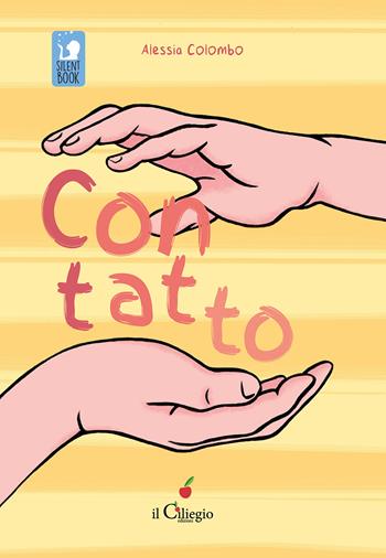 Con tatto. Ediz. a colori - Alessia Colombo - Libro Il Ciliegio 2022, Silent book | Libraccio.it