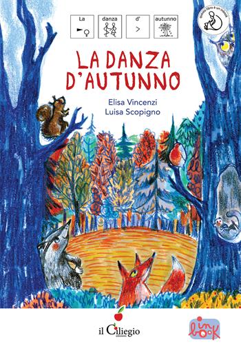 La danza d'autunno. InBook. Ediz. a colori - Elisa Vincenzi - Libro Il Ciliegio 2023, Ciliegine inbook | Libraccio.it