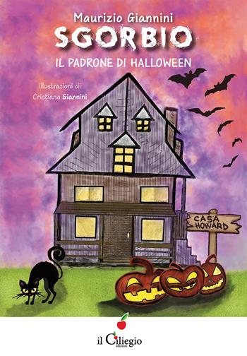 Sgorbio. Il padrone di Halloween - Maurizio Giannini - Libro Il Ciliegio 2024, Dai 9 ai 99 anni | Libraccio.it