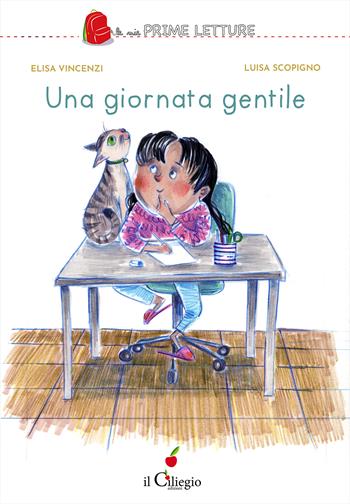 Una giornata gentile. Ediz. illustrata - Elisa Vincenzi - Libro Il Ciliegio 2024, Le mie prime letture | Libraccio.it