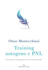 Training autogeno e PNL. Una nuova sinergia per la crescita personale