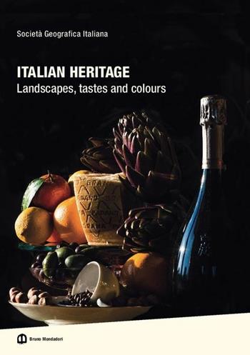 Italian heritage. Landscapes, tastes and colours. Ediz. illustrata  - Libro Mondadori Bruno 2015, Ricerca | Libraccio.it