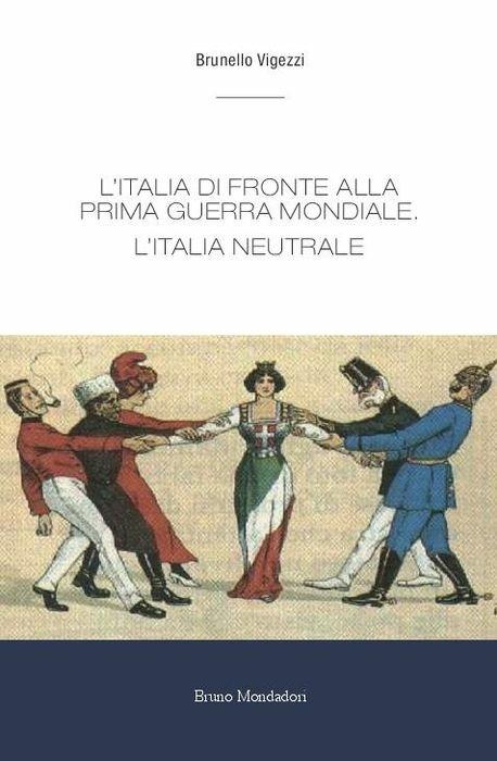 L'Italia di fronte alla prima guerra mondiale Brunello Vigezzi