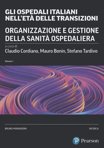 Gli ospedali italiani nell'età delle transizioni. Vol. 1  - Libro Mondadori Bruno 2022, Ricerca | Libraccio.it